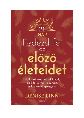 Letöltés Fedezd fel előző életeidet PDF Ingyenes - Denise Linn.pdf